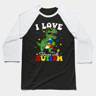 I Love Someone With Autism Baseball T-Shirt